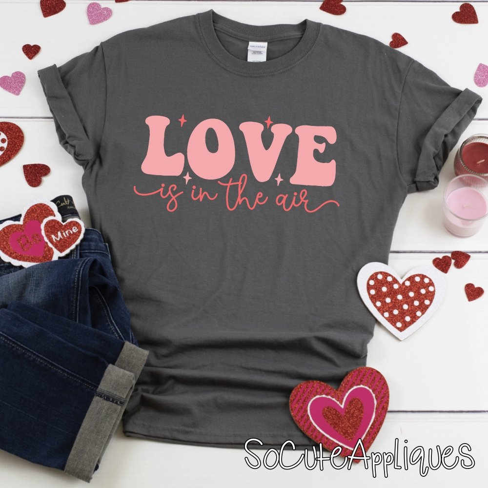 Love is in the air *DTF* Transfer