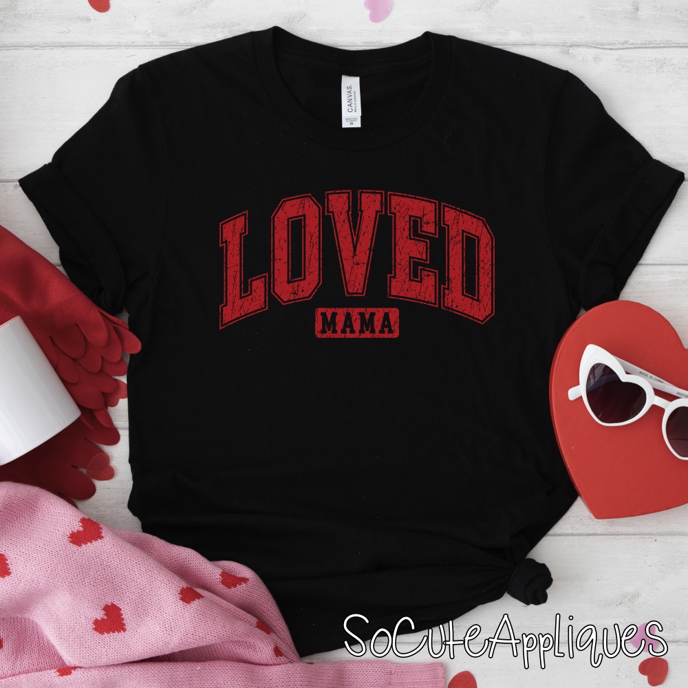 Loved mama RED *DTF* Transfer