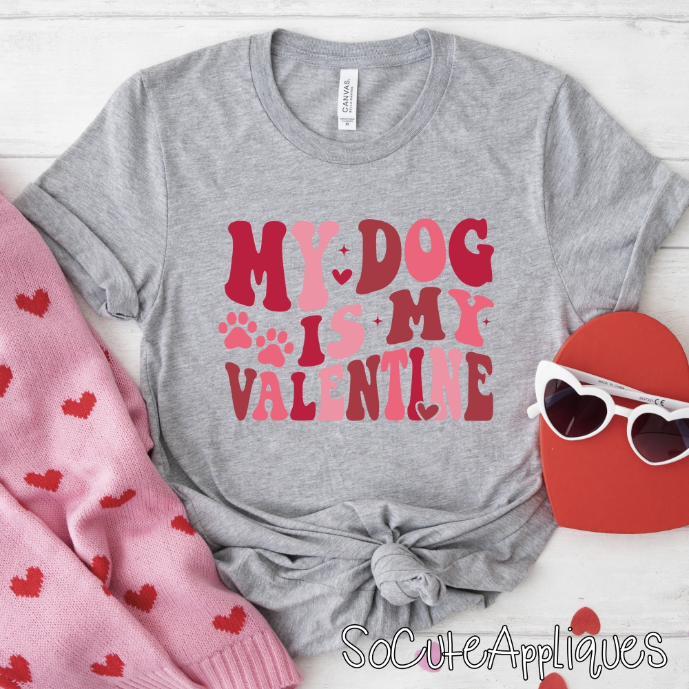 My dog is my valentine *DTF* Transfer