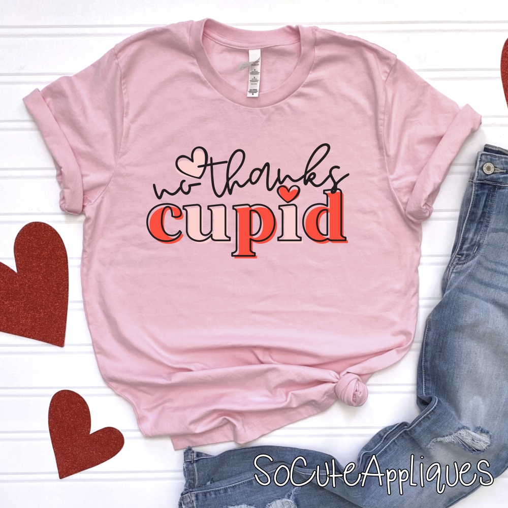 No thanks cupid *DTF* Transfer