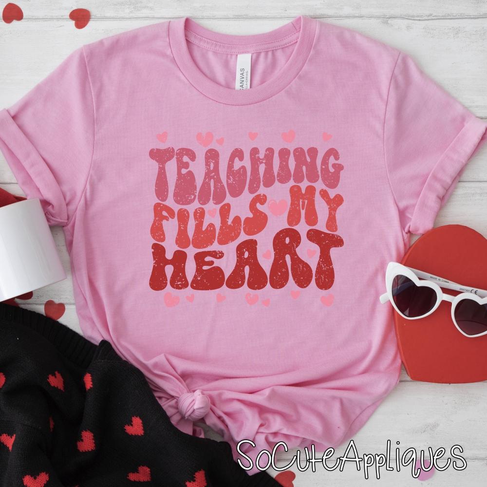 Teaching fills my heart *DTF* Transfer