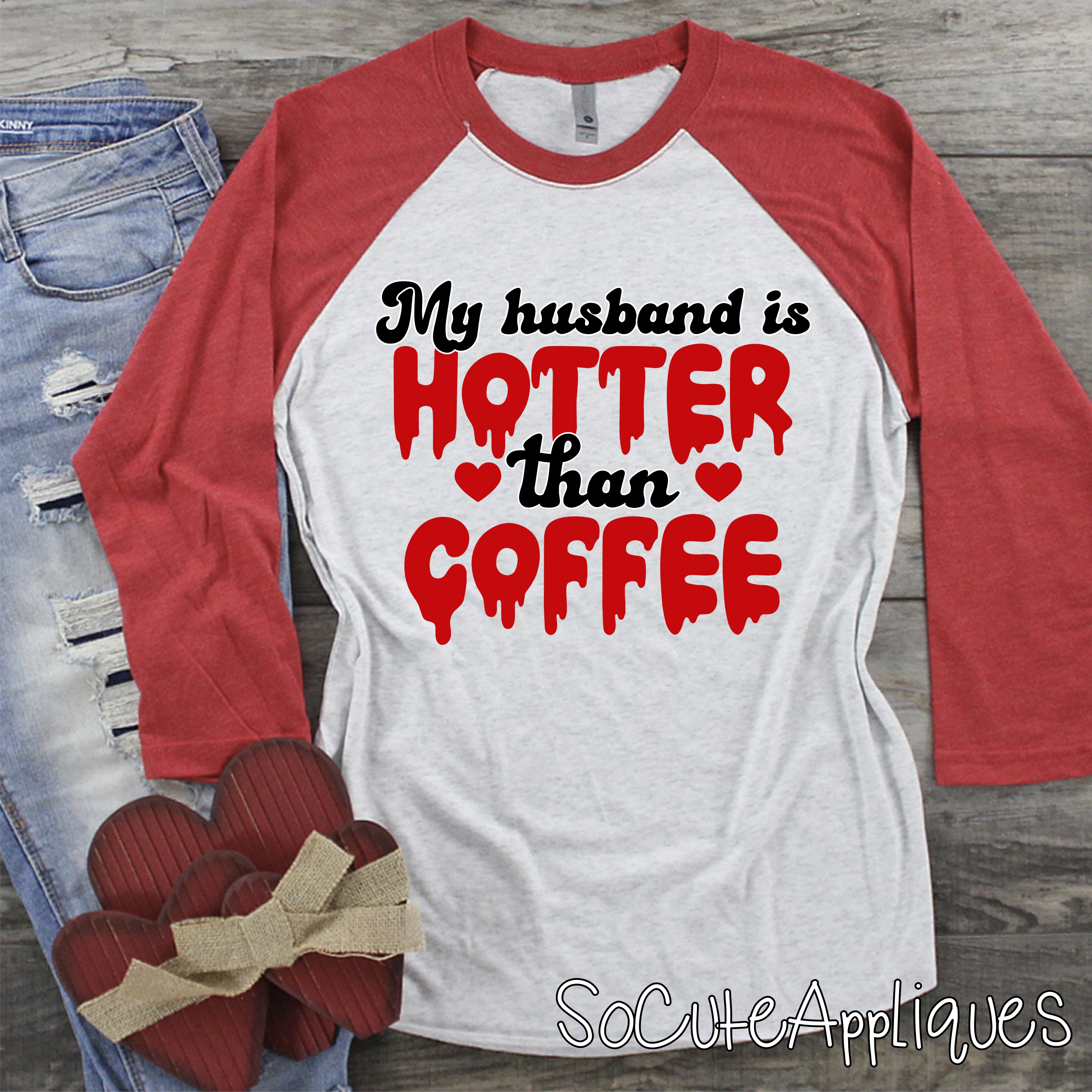 My husband is hotter than coffee *DTF* Transfer
