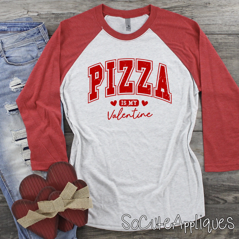 Pizza is my valentine RED *DTF* Transfer