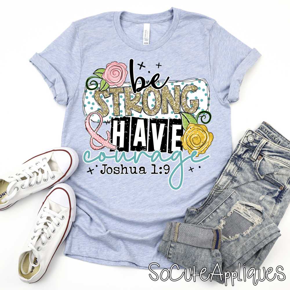 Be strong and have courage GOLD *DTF* Transfer