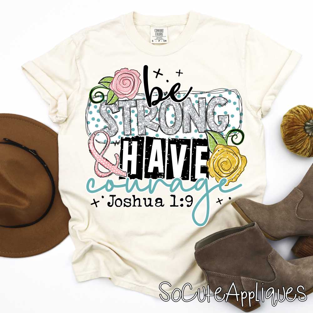 Be strong and have courage SILVER *DTF* Transfer