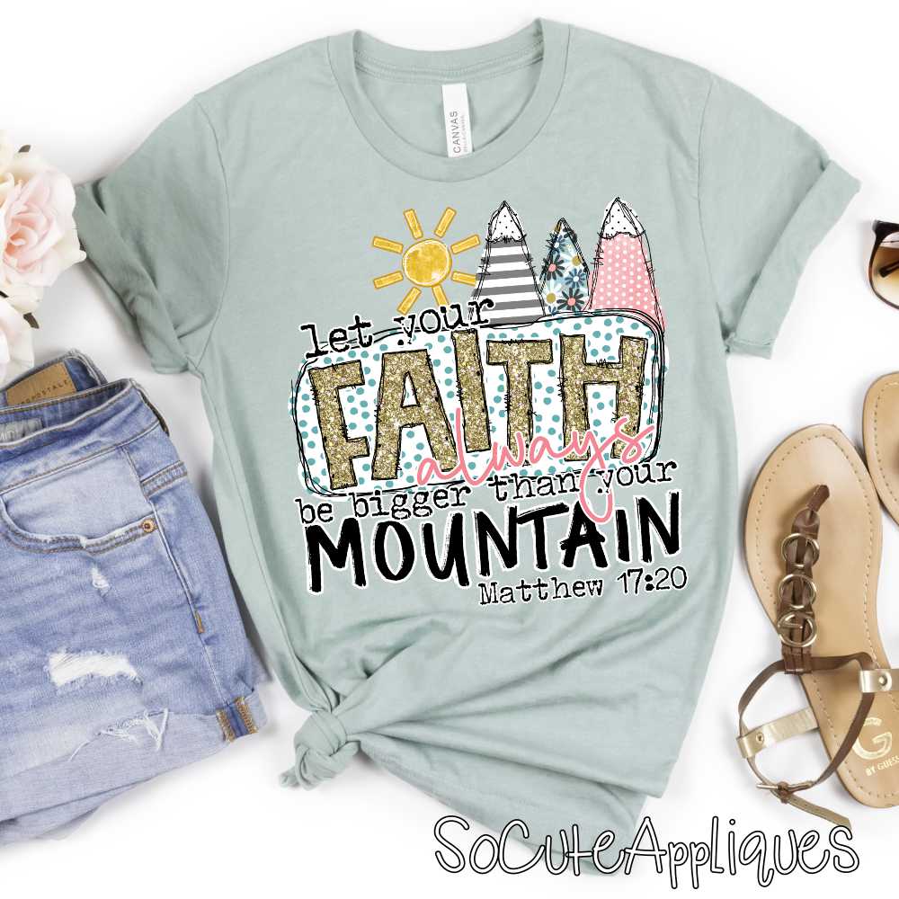 Let your faith always be bigger than your mountain *DTF* Transfer