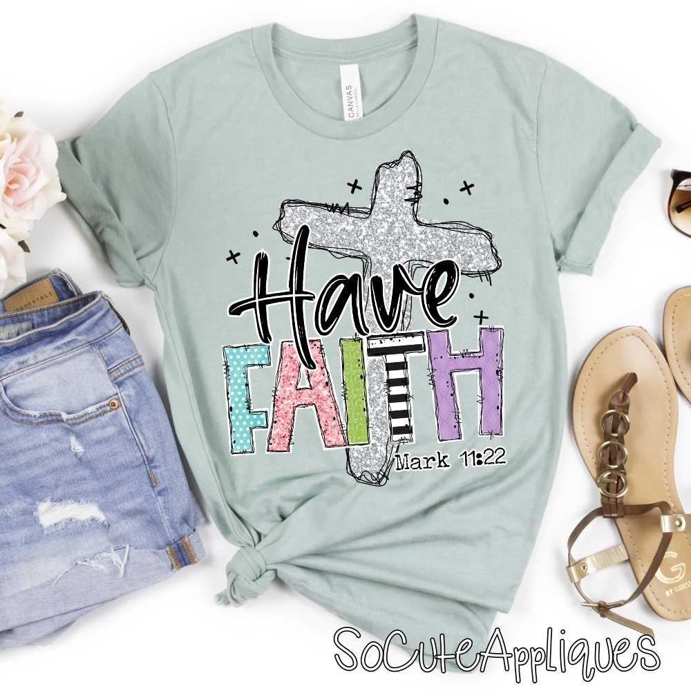 Have Faith bright with SILVER cross *DTF* Transfer