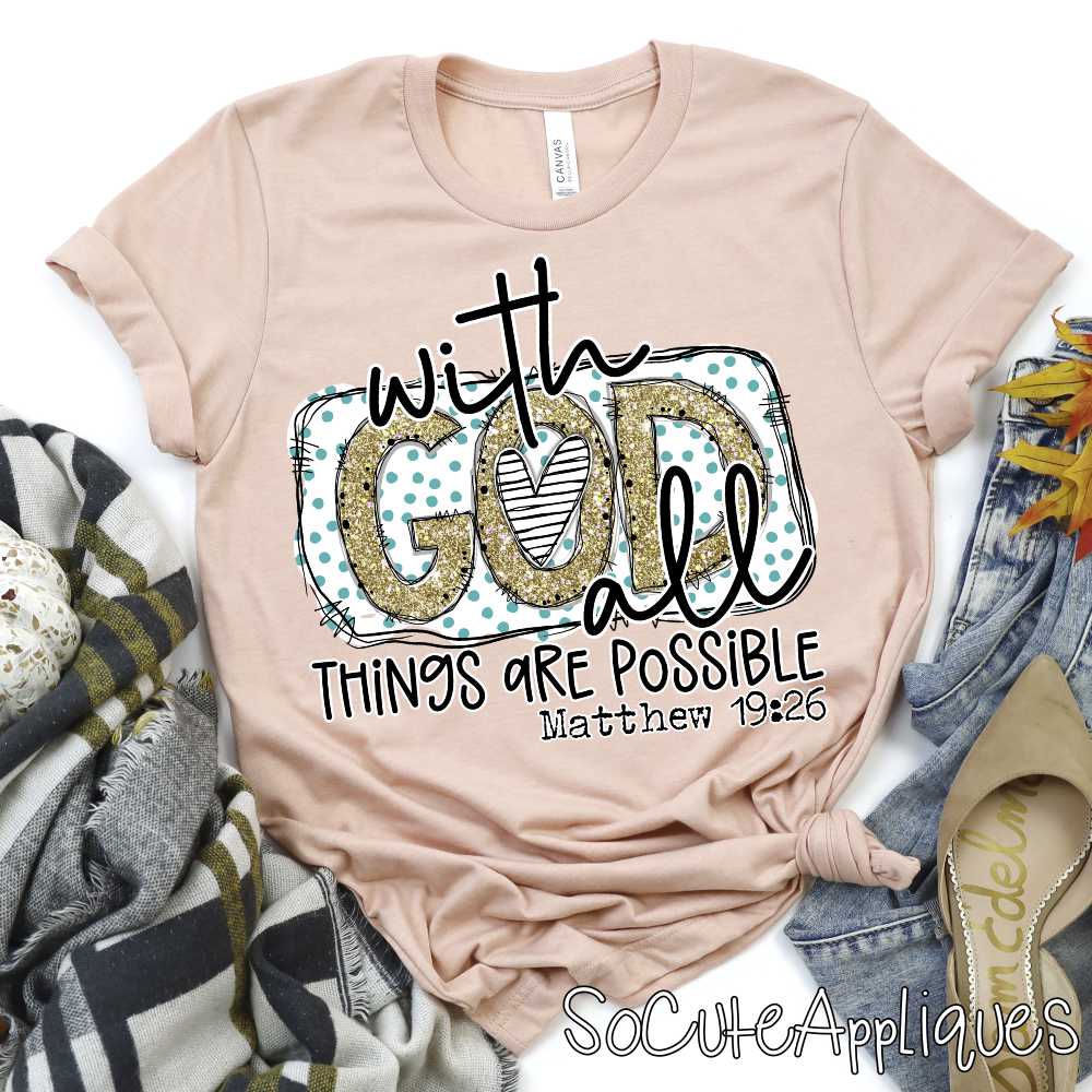 With God all things are possible GOLD *DTF* Transfer