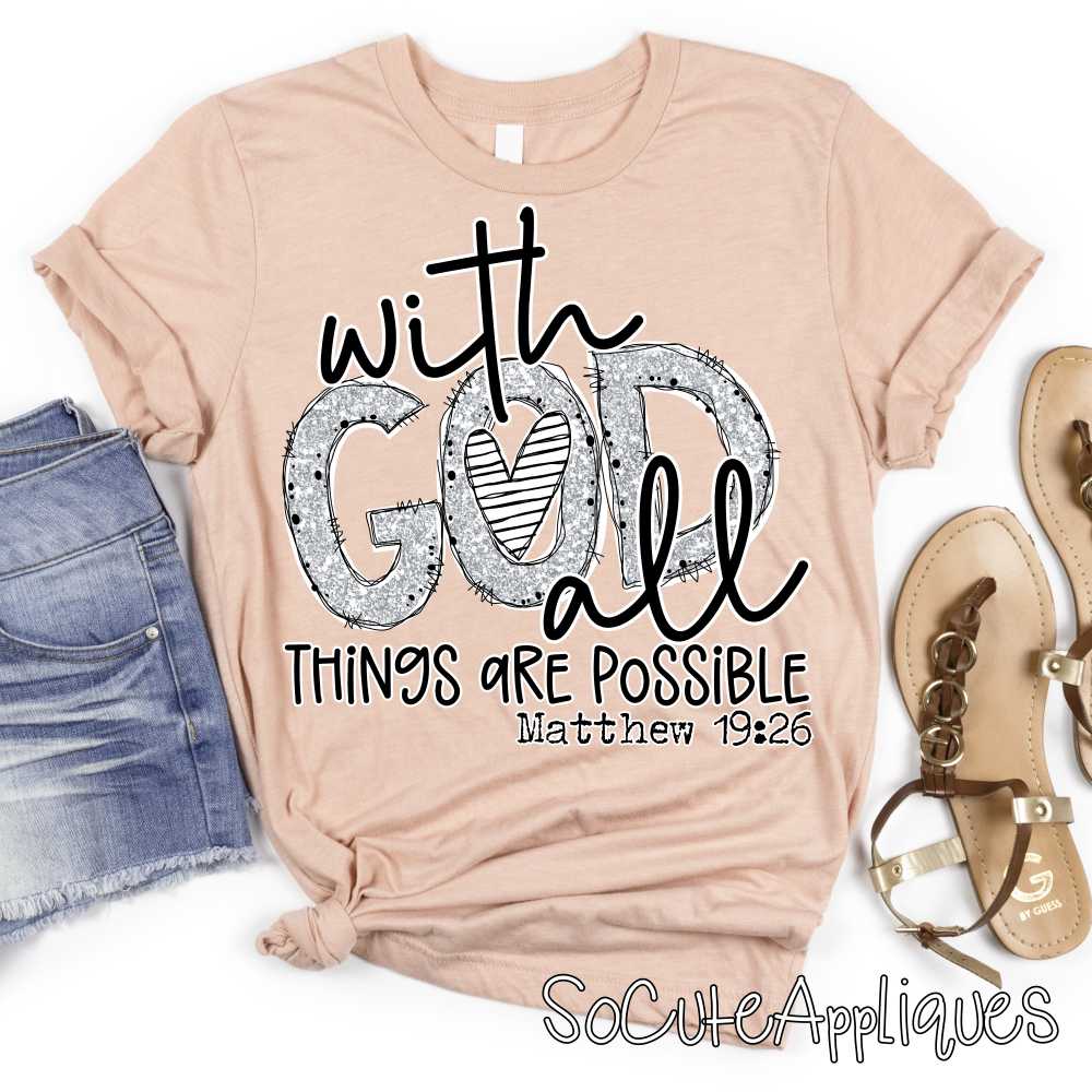 With God all things are possible SILVER NO FRAME *DTF* Transfer