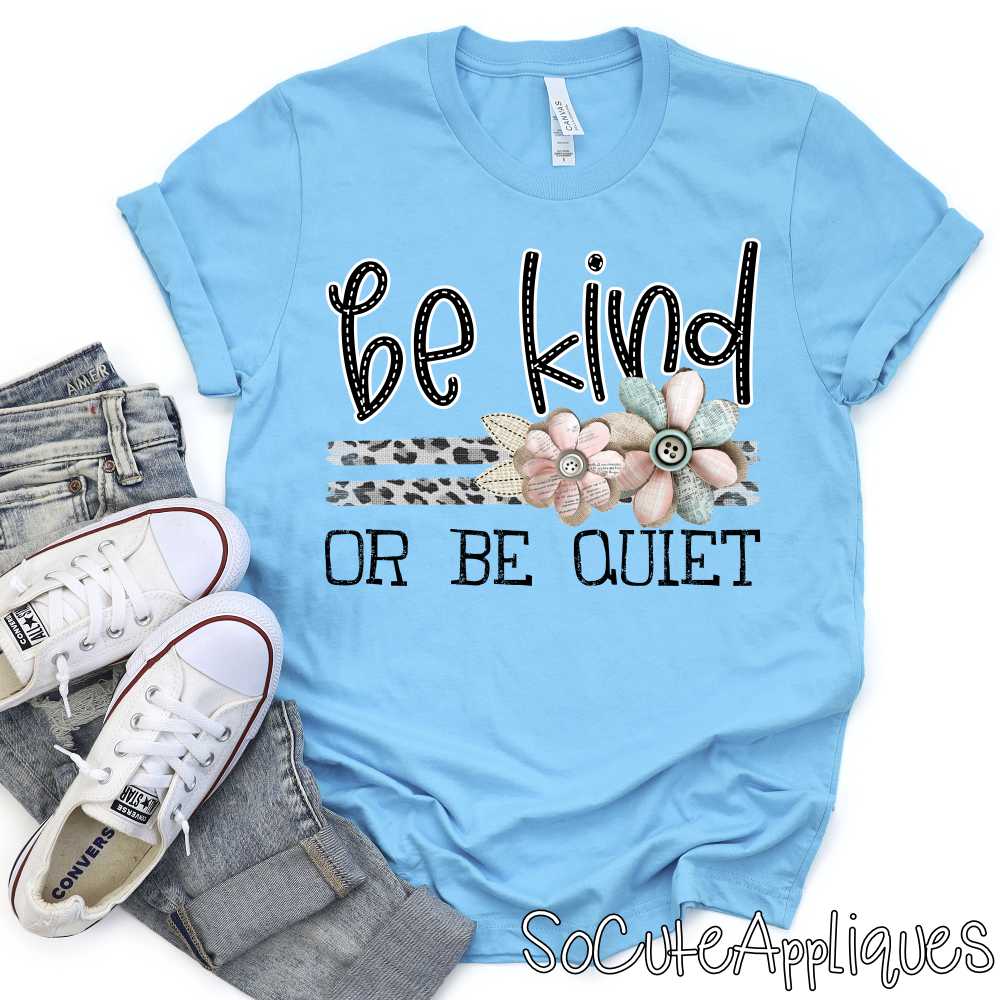 Be kind or be quiet leopard stripes shabby flowers *DTF* Transfer