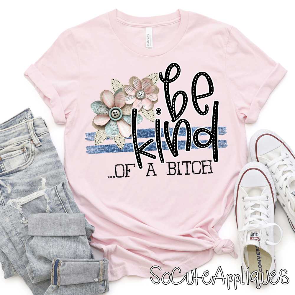 Be kind of a bitch stacked leoaprd shabby flower *DTF* Transfer