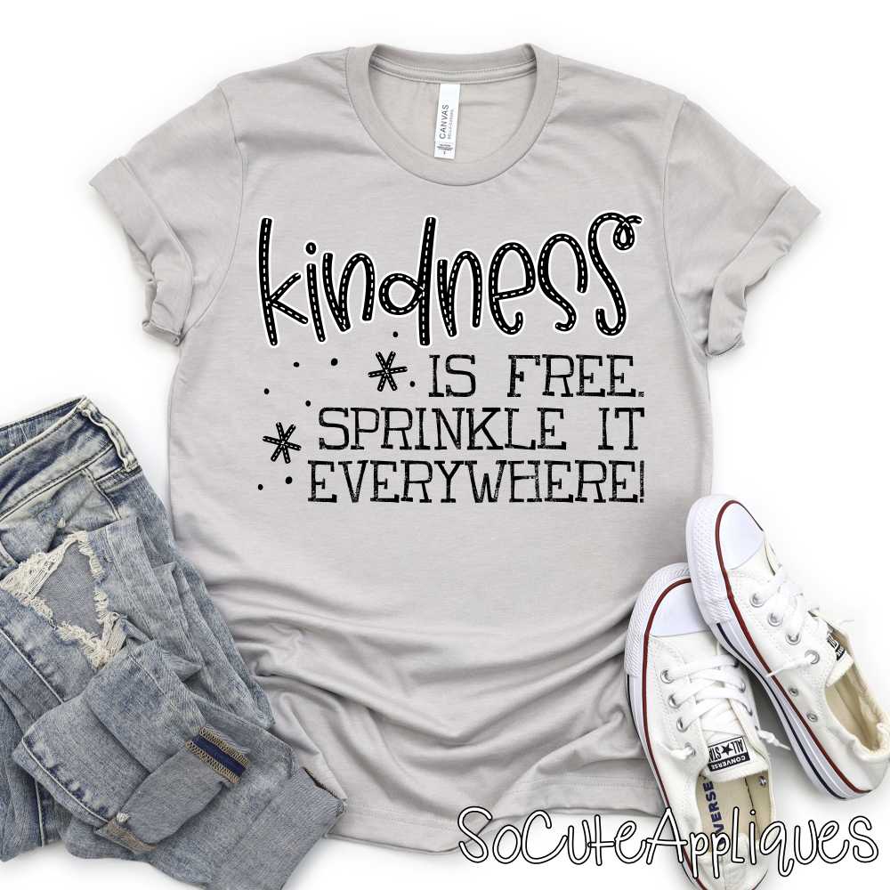 Kindness is free sprinkle it everywhere *DTF* Transfer