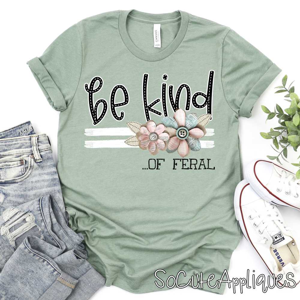 Be kind of feral white shabby flowers *DTF* Transfer