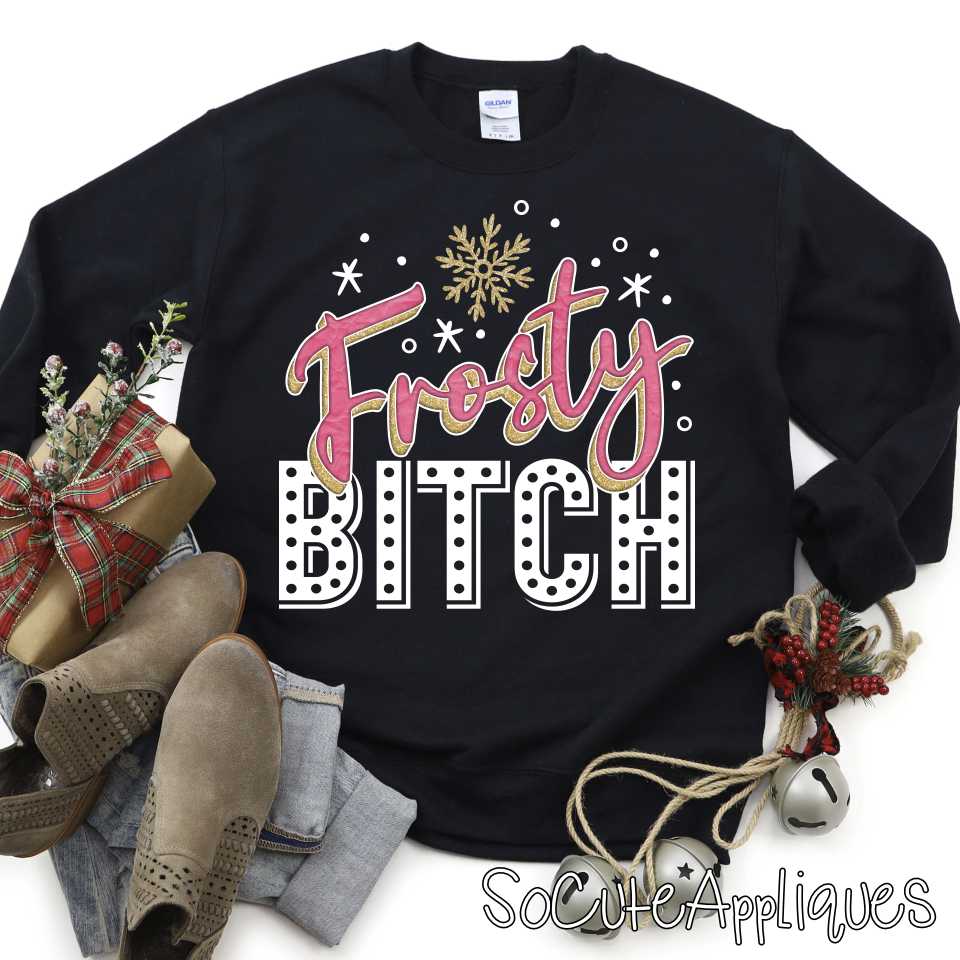 Frosty BITCH words w *DTF Transfer*