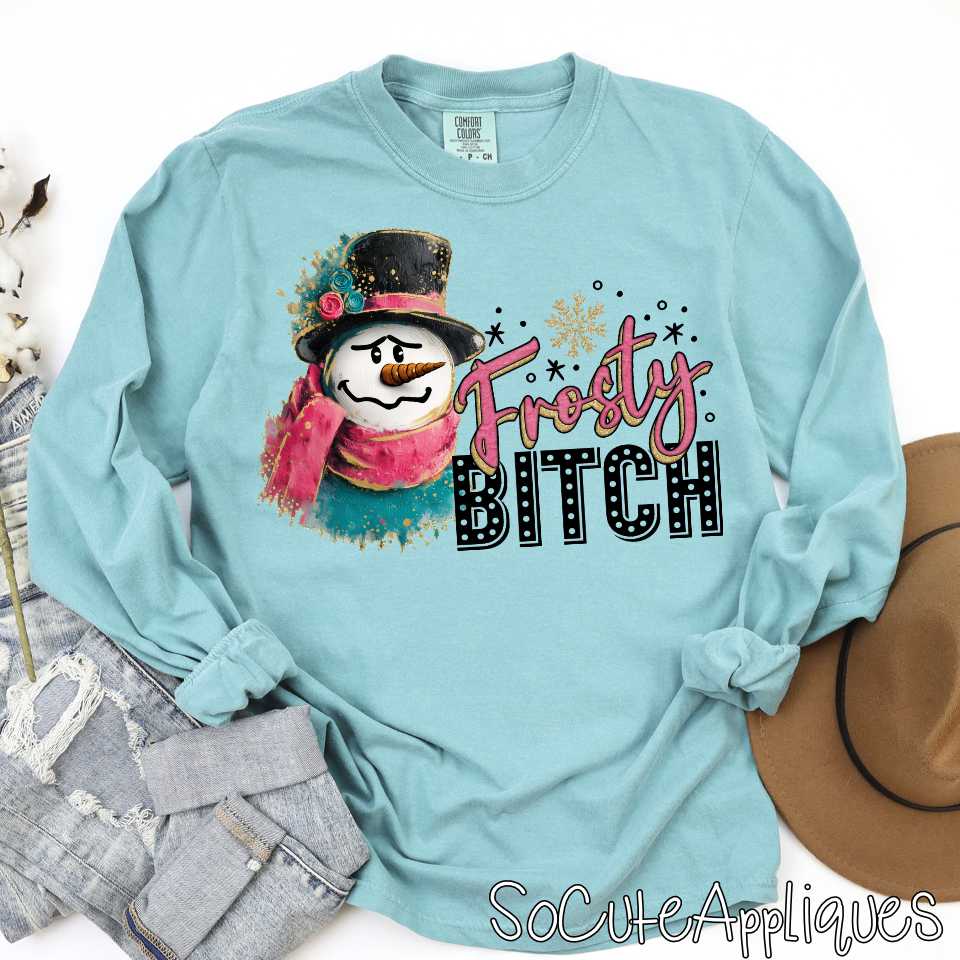 Frosty BITCH snarky snowman b *DTF Transfer*