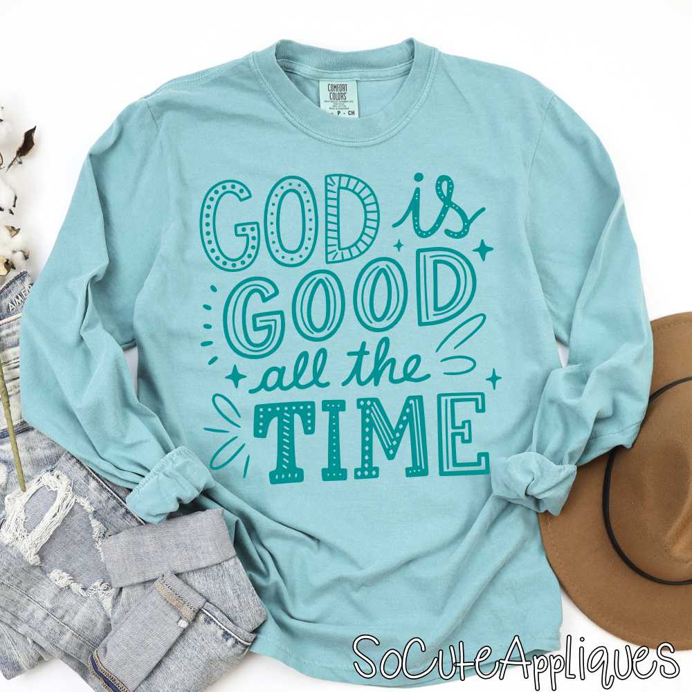 God is good all the time  YOU PICK COLOR *DTF* Transfer