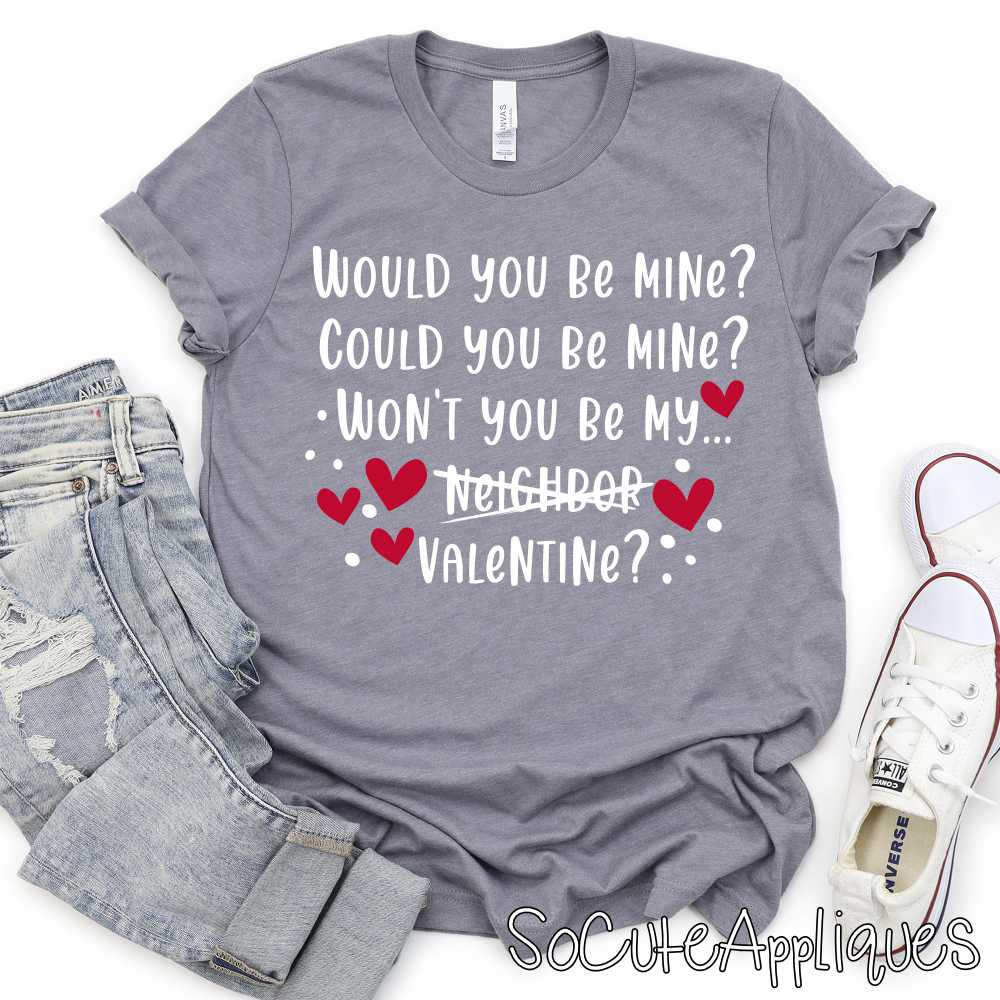 Would you be my valentine white *DTF Transfer*