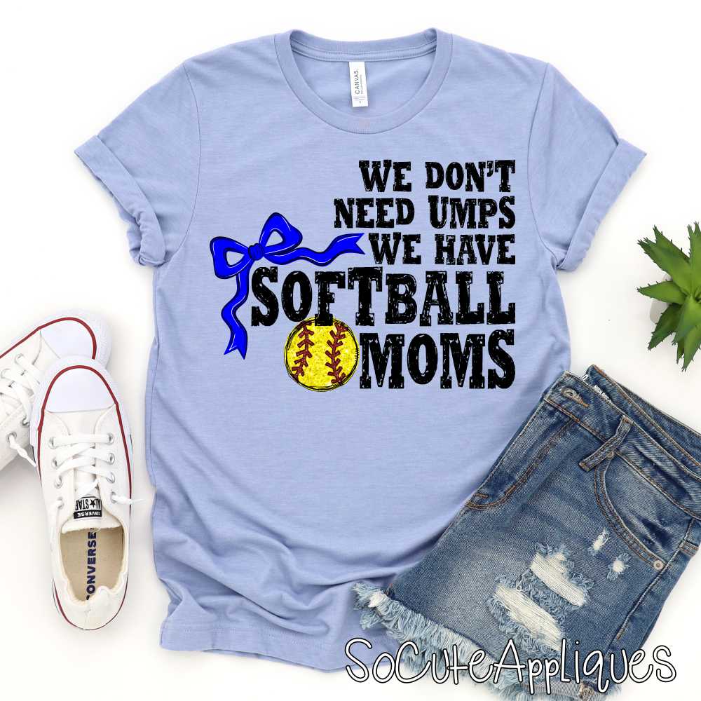 We don't need umps softball moms *TRANSFER*