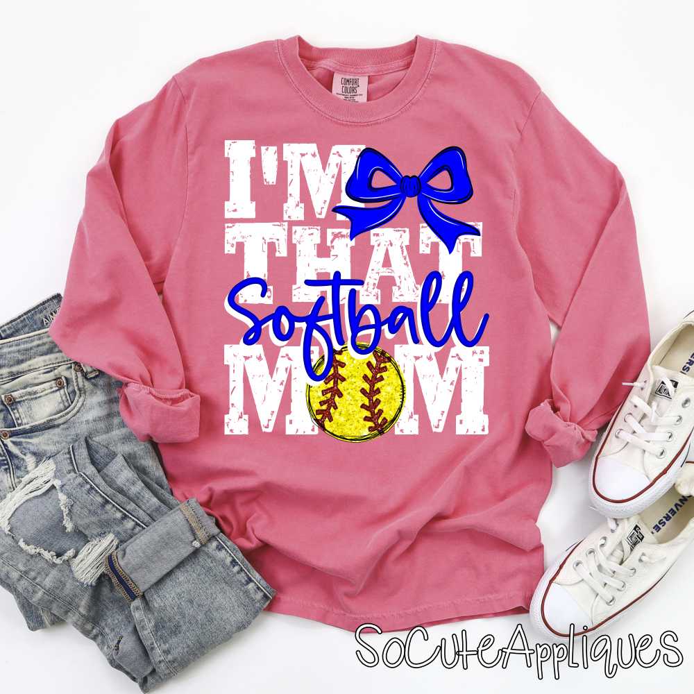 Im that softball mom W *TRANSFER*