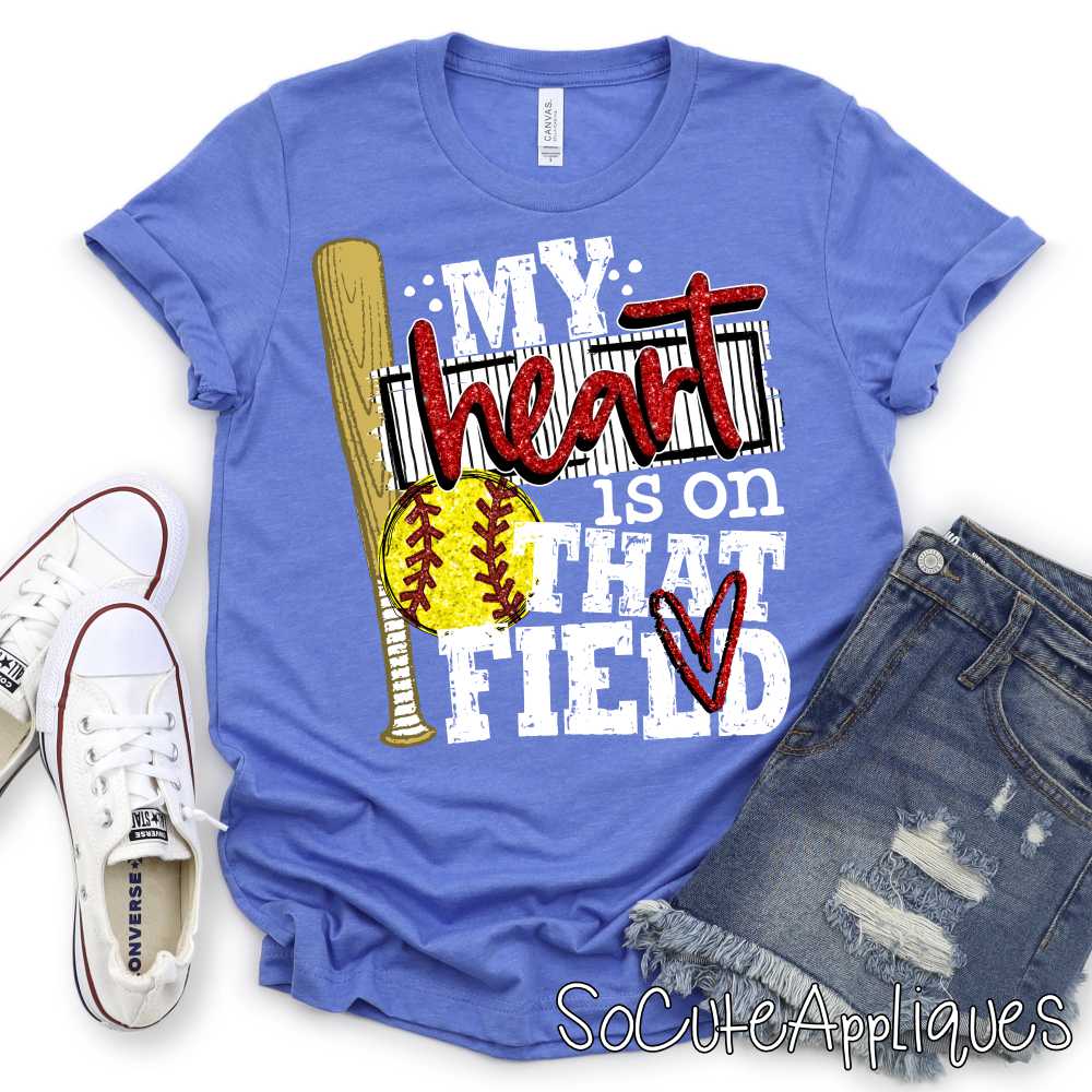 My heart is on that field softball W *TRANSFER*