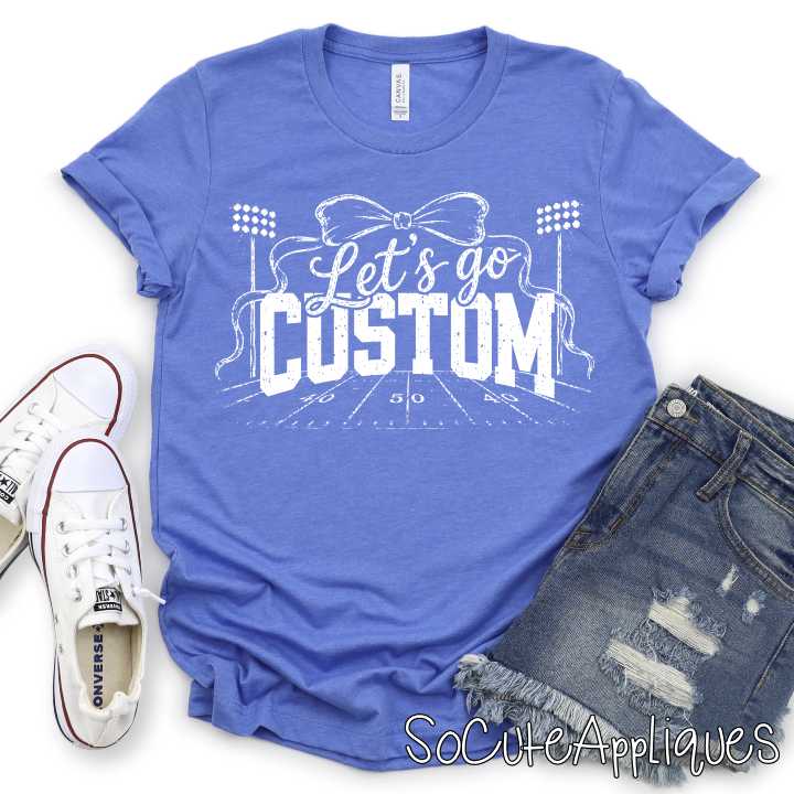 CUSTOM Lets go MASCOT football field and bow *DTF* Transfer